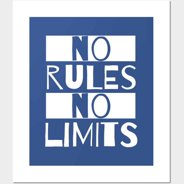 No Rules No Limits Slogan Wall Art by Rebus28